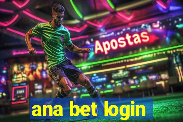 ana bet login